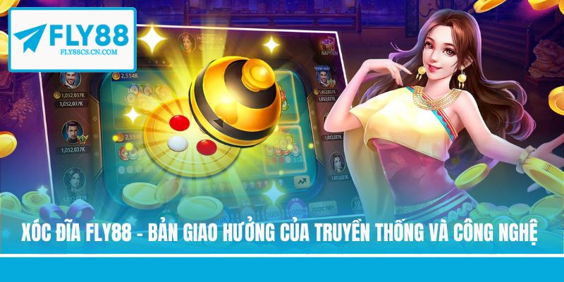 Xóc Đĩa Fly88 - Bản Giao Hưởng Của Truyền Thống Và Công Nghệ